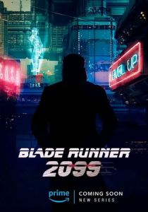 сериал Бегущий по лезвию 2099 (2026)